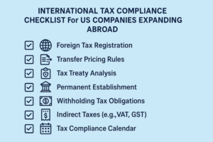 International Tax Compliance Checklist for US Companies Expanding Abroad (First 90 Days)