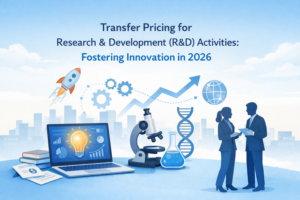 Transfer Pricing for Research & Development (R&D) Activities: Fostering Innovation in 2026