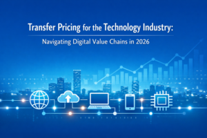 Transfer Pricing for the Technology Industry: Navigating Digital Value Chains in 2026